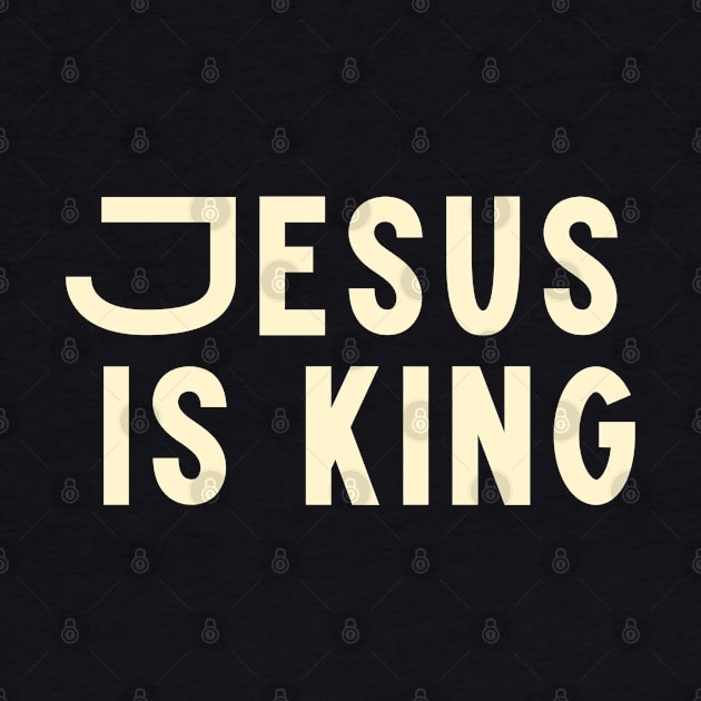 Jesus is King - Christian Apparel by ThreadsVerse